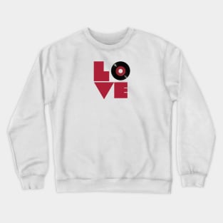 Show your LOVE for Vinyl Records Crewneck Sweatshirt